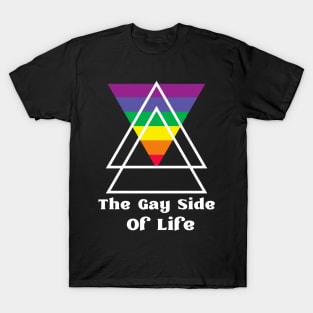 The Gay Side Of Life Funny LGBTQ Rainbow T-Shirt